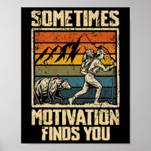 Póster A veces la motivación te encuentra caminando con o