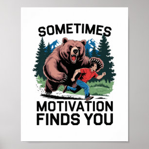 Póster A Veces La Motivación Te Encuentra Divertido Dicie