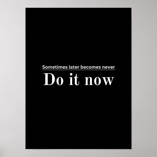 Póster A veces más tarde se vuelve nunca - Poste motivaci (Frente)
