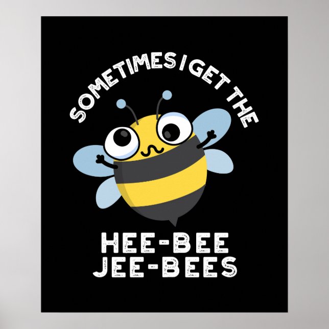 Póster A Veces Tengo El Heebee Jeebees Bee Pun Dark BG (Frente)