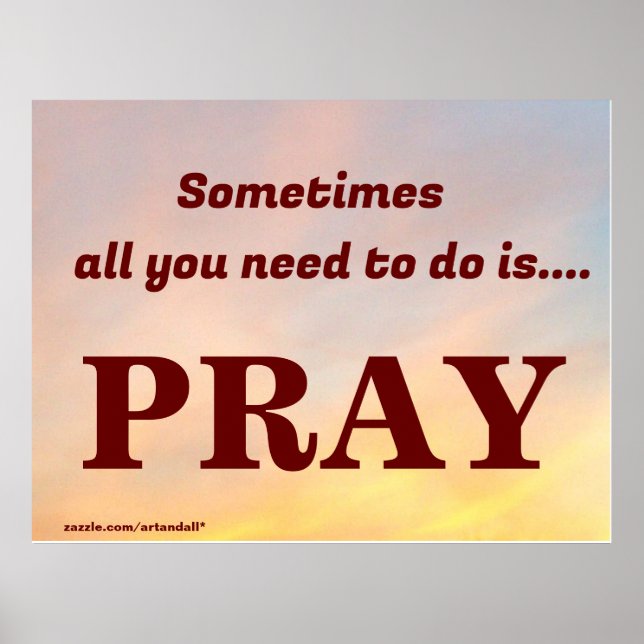 PÓSTER A VECES TODO LO QUE NECESITAS ES REZAR (Frente)