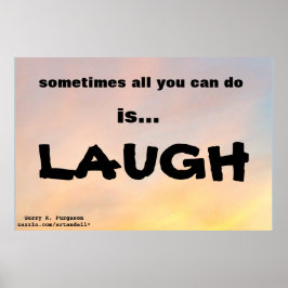 PÓSTER "A VECES TODO LO QUE PUEDES HACER ES REÍR POSTER