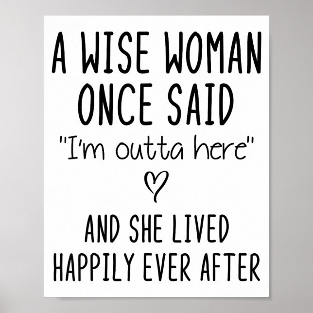 Póster A Wise Woman Once Said Funny Feminist Quote Gift  (Frente)
