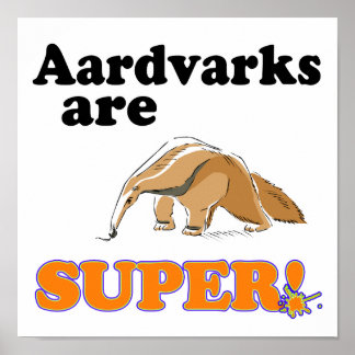Póster aardvarks son súper