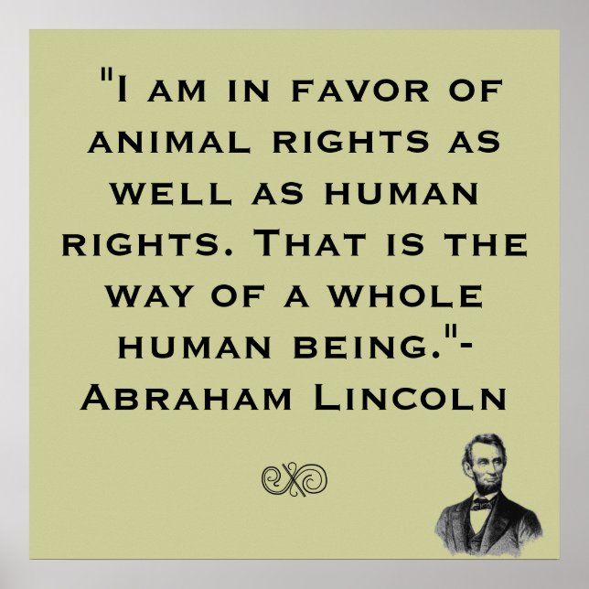 Póster Abe Lincoln Animal Rights Quote Poster (Frente)