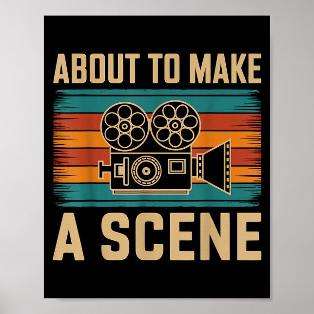 Póster About To Make A Scene Filmmaking Filmmaker  (Frente)