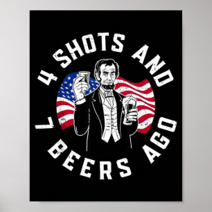 Póster Abraham Lincoln hace 4 tiros y 7 cervezas bebiendo