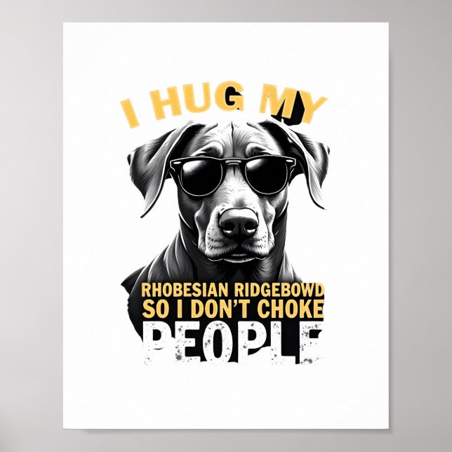 Póster Abraza a mi Rhodesian Ridgeback para que no ahorqu (Frente)