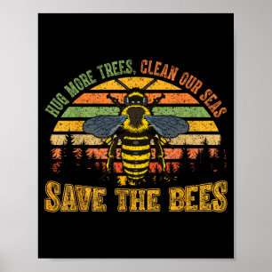 Póster Abraza más árboles limpia mares salva abejas amant