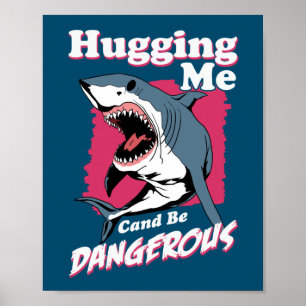 Póster Abrazarme puede ser peligroso   Aviso de tiburón