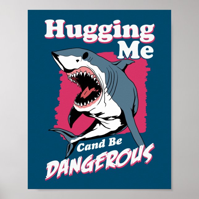 Póster Abrazarme puede ser peligroso | Aviso de tiburón (Frente)