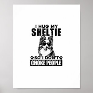Póster Abrazo mi concha para no asfixiar a la gente Perro