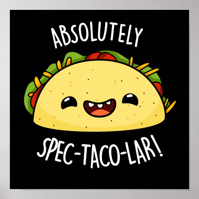 Póster Absolutamente Spec-Taco-Lar Funny Taco Pun Dark BG (Frente)