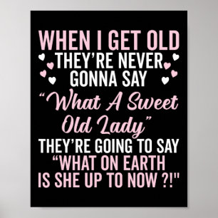 Póster Abuela Cuando envejezca, nunca van a decir Gif