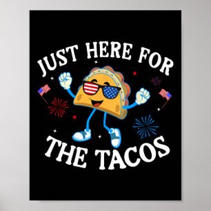 Póster Acá Para Los Tacos Sungles Funny 4 De Julio Ee.Uu.