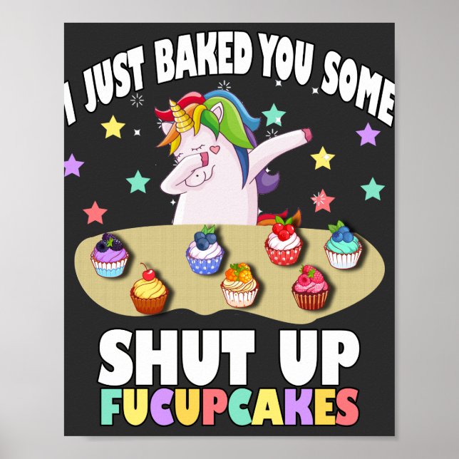 Póster acabo de hornear algunos fucupcakes T-Shirt (Frente)