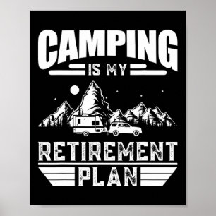 Póster Acampar es mi plan de jubilación Divertido amante 