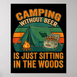 Póster Acampar sin cerveza es sentarse en el bosque diver