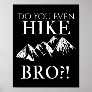 Póster ¿Acaso incluso caminas hermano! Genial caminata pa