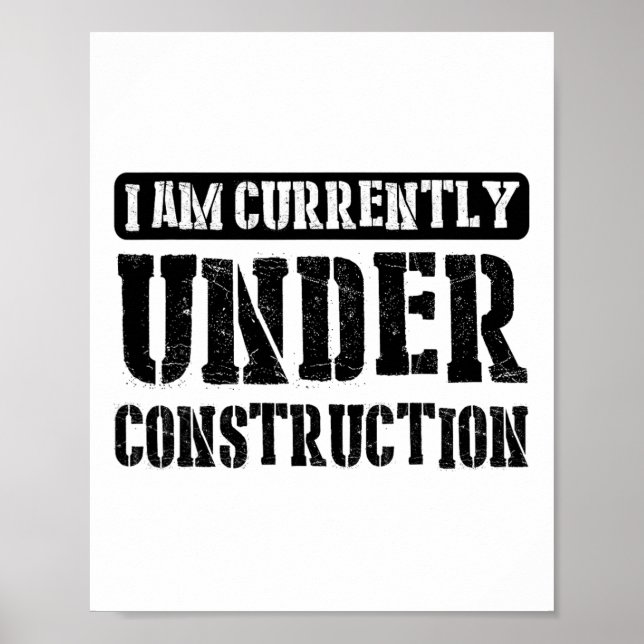 Póster Actualmente estoy en construcción -------.  (Frente)