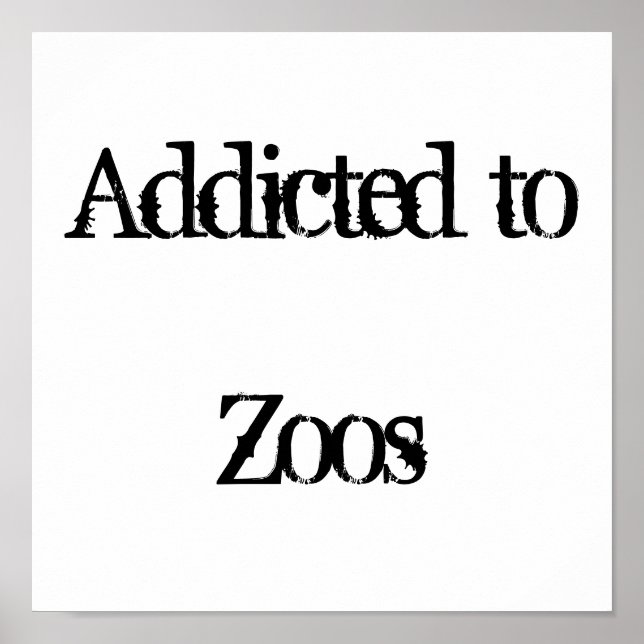 Póster Addicted to Zoos (Frente)