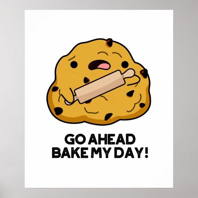 Póster Adelante Bake My Day Funny Baking Pun (Frente)