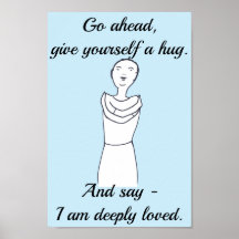 Adelante, dame un abrazo. Soy profundamente amado.