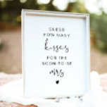 Póster ADELLA Modern Guess How Many Kisses Bridal Sign<br><div class="desc">This bridal shower 'how many kisses for the soon-to-be mrs" sign features an edgy handwritten font and modern minimalist design. The simple black and white pairing makes it perfect for any event. Easily change the colors and edit *most* wording to meet the needs of your occasion. This sign is perfect...</div>
