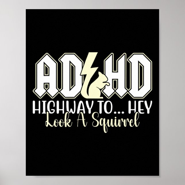 Póster Adhd Highway To Hey Look Funny Squirrel Lovers Mas (Frente)
