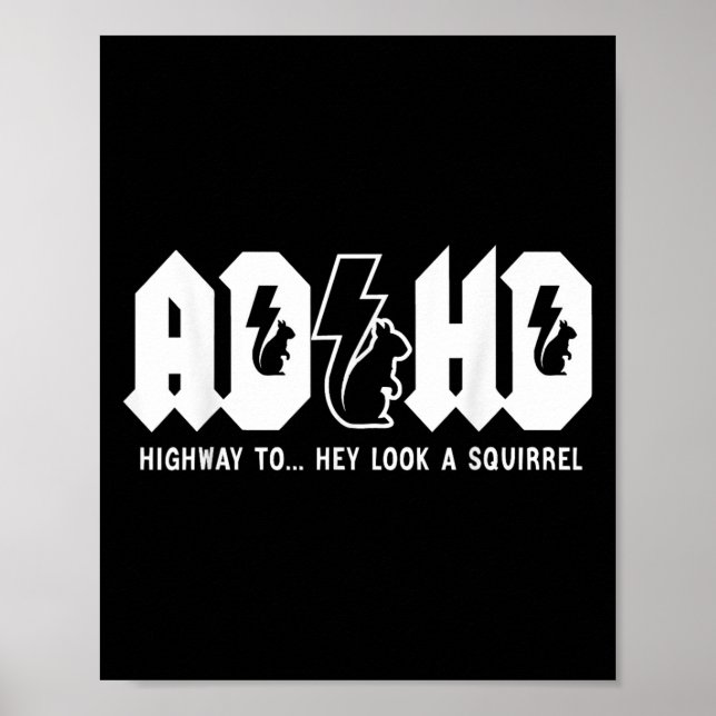 Póster Adhd Highway To... Mira, Una Ardilla. Adhd es un (Frente)