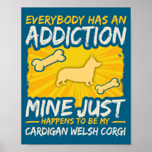 Póster Adicción a Perros Divertidos Cardigan Welsh Corgi
