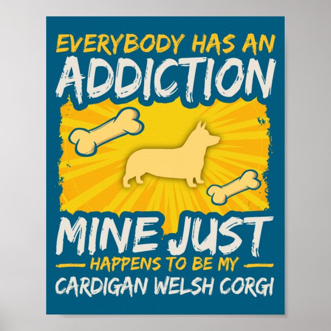 Póster Adicción a Perros Divertidos Cardigan Welsh Corgi (Frente)