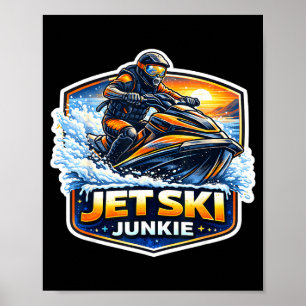 Póster Adicto a jet ski dueño de jetski divertido