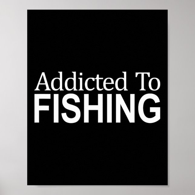 Póster Adicto a la Pesca -  (Frente)