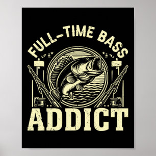 Póster Adicto a tiempo completo B pesca B