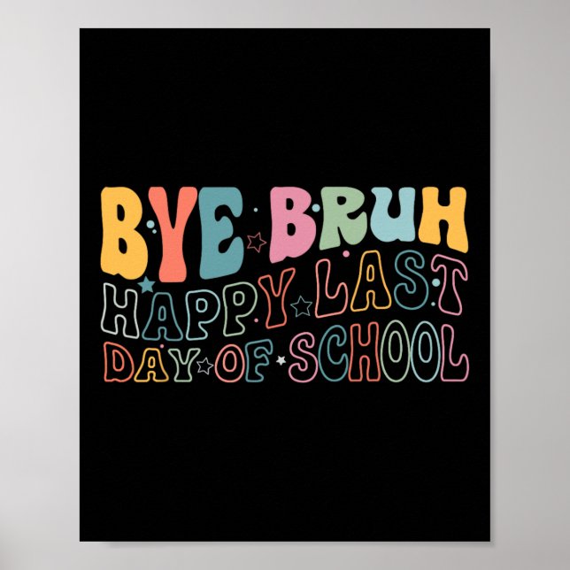 Póster Adiós Bruh Feliz El Último Día De La Escuela Graci (Frente)