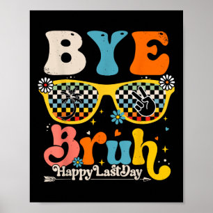 Póster Adiós Bruh Feliz El Último Día Del Estudiante De L