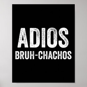 Póster Adiós Bruhchachos Retro Bruh Cinco De Mayo A