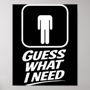 Póster Adivina qué necesito humor divertido de baño broma