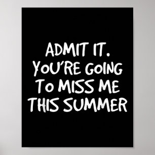 Póster Admítelo, Me Vas A Perder Este Verano.