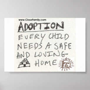 Póster Adopción: Todo niño necesita un hogar seguro y amo