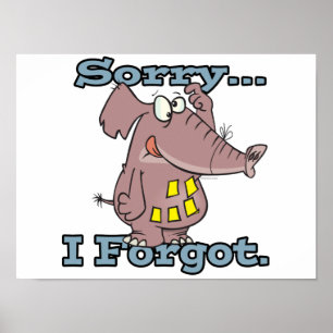 Póster adorable, lo siento, olvidé el extraño elefante ol