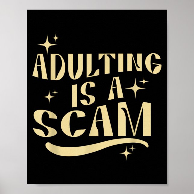 Póster Adulting Is A Scam,funny Sarcastic Sublimation Gif (Frente)
