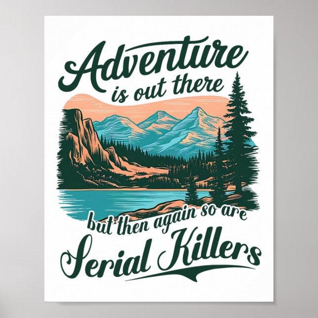Póster Adventure Is Out There But So Are Serial Killers F (Frente)