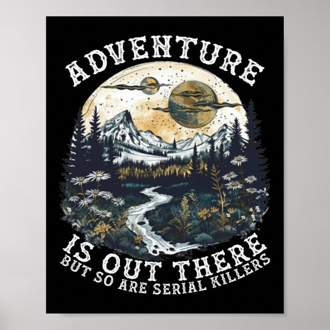 Póster Adventure Is Out There But So Are Serial Killers H (Frente)