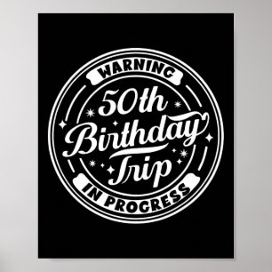 Póster Advertencia Cumpleaños 50 Viaje en Curso Divertido