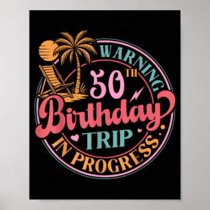 Póster Advertencia Cumpleaños 50 Viaje En Curso Divertido