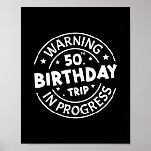 Póster Advertencia Cumpleaños 50 Viaje en Curso Divertido