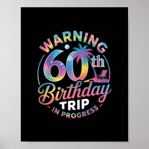 Póster Advertencia Cumpleaños 60 Viaje en Curso Cumple 60