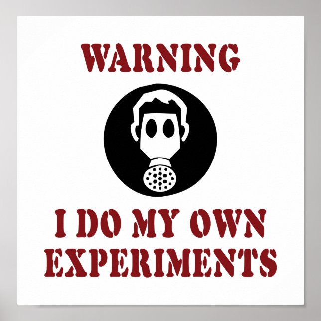Póster Advertencia Hago Mis Propios Experimentos - Cientí (Frente)